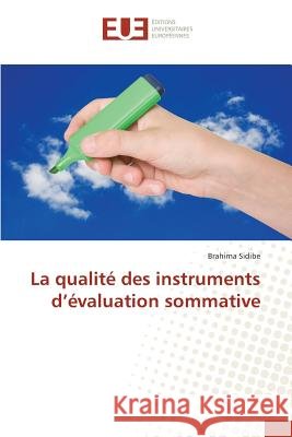 La Qualité Des Instruments d'Évaluation Sommative Sidibe-B 9783841669902 Editions Universitaires Europeennes - książka