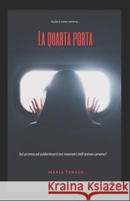 La quarta porta Tenace, Maria 9781973487593 Independently Published - książka