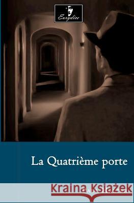 La Quatrième porte Halter, Paul 9781467916233 Createspace - książka