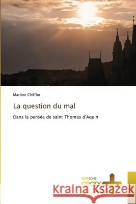 La question du mal Chifflot, Martine 9786209203237 Éditions Croix du Salut - książka