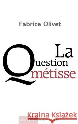 La Question m?tisse Olivet-F 9782755505856 Fayard - książka