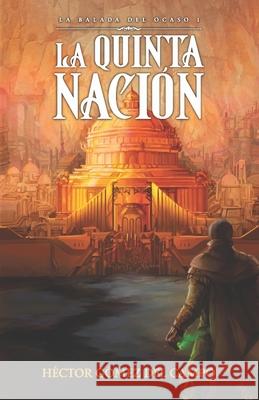 La Quinta Nación Gómez del Campo, Héctor 9788409196234 Agencia del ISBN - książka