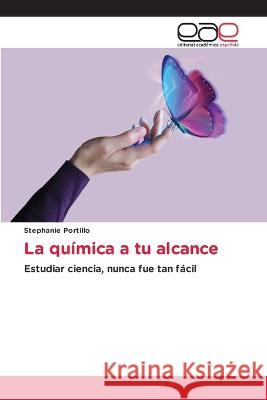 La qu?mica a tu alcance Stephanie Portillo 9786202110181 Editorial Academica Espanola - książka