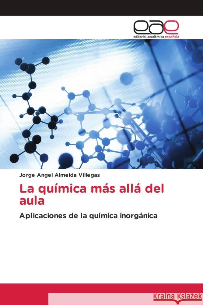 La química más allá del aula Almeida Villegas, Jorge Angel 9783659653308 Editorial Académica Española - książka