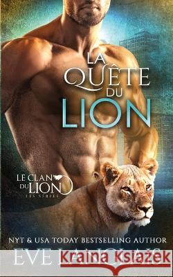 La Quête du Lion Langlais, Eve 9781773843506 Eve Langlais - książka