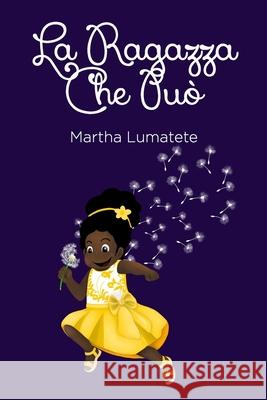 La Ragazza Che Può Lumatete, Martha 9798405701837 Independently published - książka