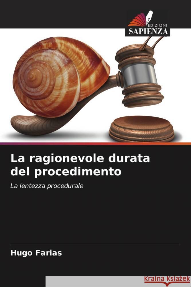 La ragionevole durata del procedimento Farias, Hugo 9786208352417 Edizioni Sapienza - książka