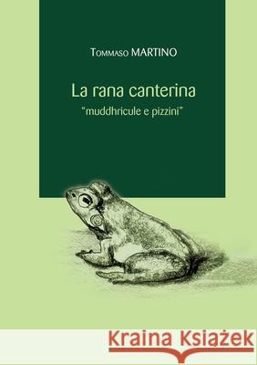 La rana canterina Tommaso Martino 9781716384837 Lulu.com - książka