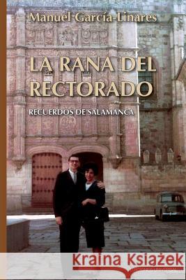La Rana del Rectorado Manuel Garcia-Linares 9781593882457 Ediciones Universal - książka