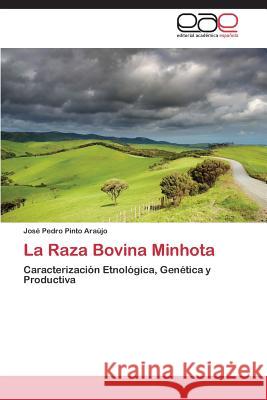 La Raza Bovina Minhota Araújo José Pedro Pinto 9783844347845 Editorial Academica Espanola - książka