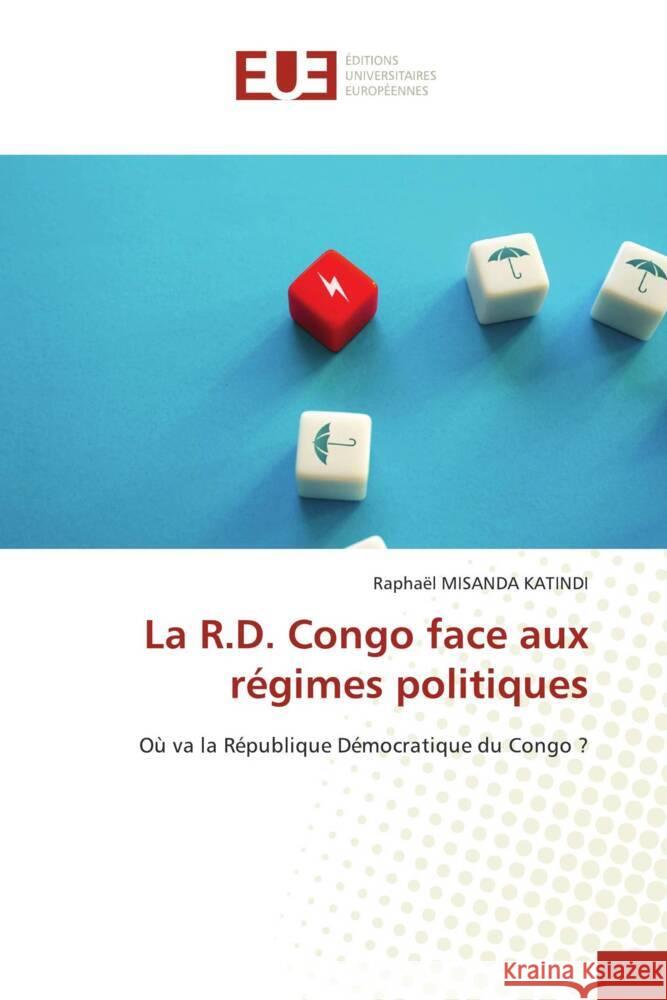 La R.D. Congo face aux r?gimes politiques Rapha?l Misand 9786206689836 Editions Universitaires Europeennes - książka