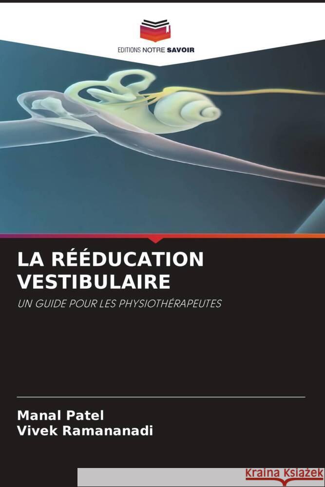 La R??ducation Vestibulaire Manal Patel Vivek Ramananadi 9786206973430 Editions Notre Savoir - książka