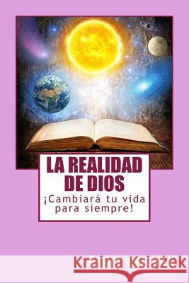 La Realidad de Dios Angel M. Beltran 9781537041094 Createspace Independent Publishing Platform - książka