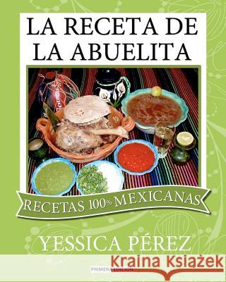 La Receta de la abuelita Perez, Yessica 9780615514253 Yessica Perez - książka