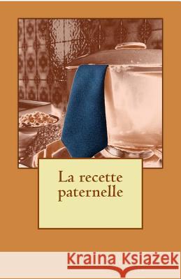 La recette paternelle Olivier, Christophe 9781976591228 Createspace Independent Publishing Platform - książka