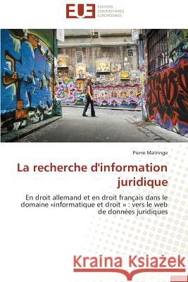 La Recherche d'Information Juridique Matringe-P 9783838182087 Editions Universitaires Europeennes - książka