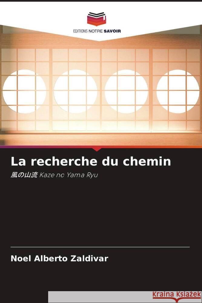 La recherche du chemin Zaldivar, Noel Alberto 9786208377793 Editions Notre Savoir - książka