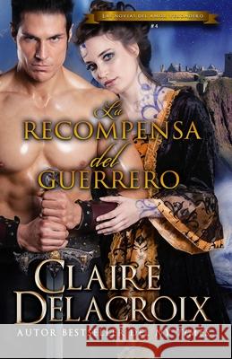 La recompensa del guerrero Claire Delacroix Lauren Izquierdo 9781990279553 Deborah A. Cooke - książka