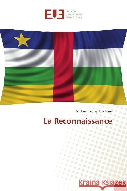La Reconnaissance Dagbino, Michael Leonel 9786138425052 Éditions universitaires européennes - książka