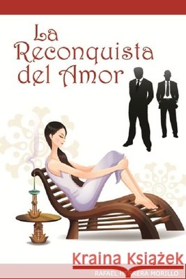 La Reconquista del Amor Herrera, Lenin, Muniz, Concepcion, Herrera Morillo, Rafael 9798677181429 Independently Published - książka