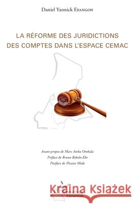 La réforme des juridictions des comptes dans l'espace CEMAC Efangon, Daniel Yannick 9782343149370 Editions L'Harmattan - książka