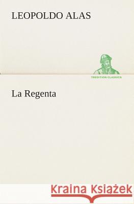 La Regenta Leopoldo Alas 9783849526276 Tredition Classics - książka