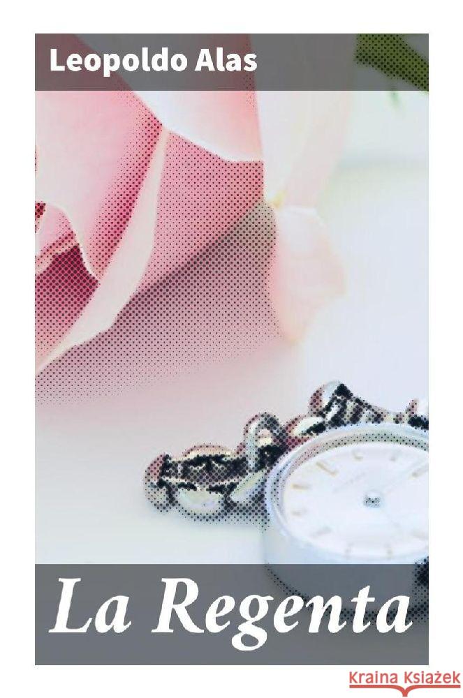 La Regenta Clarin, Leopoldo Alas 9788027286072 Good Press - książka