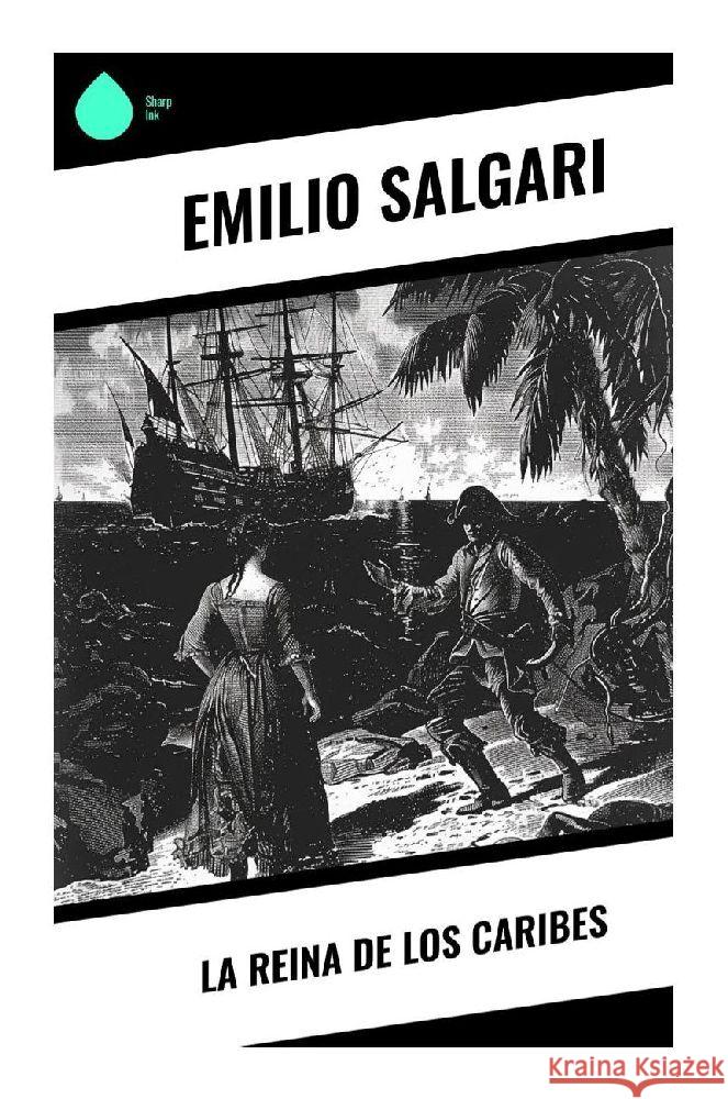 La Reina de los Caribes Salgari, Emilio 9788028378127 Sharp Ink - książka