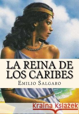 La Reina de los Caribes (Spanish Edition) J. R. Valera Emilio Salgari 9781535375535 Createspace Independent Publishing Platform - książka