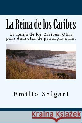 La Reina de los Caribes (Spanish) Edition Salgari, Emilio 9781545464700 Createspace Independent Publishing Platform - książka