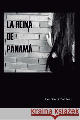 La Reina de Panama Gonzalo Fernandez Manuela Villegas Blanca Soria 9781500530242 Createspace - książka