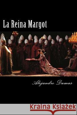 La Reina Margot Alejandro Dumas Edibook 9781522712206 Createspace Independent Publishing Platform - książka