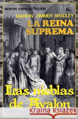 La Reina Suprema: Libro 2 de Las Nieblas de Avalon Marion Zimmer Bradley 9788470023910 Editorial Acervo - książka