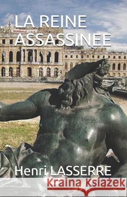 La Reine Assassinee Henri Lasserre 9798737789220 Independently Published - książka
