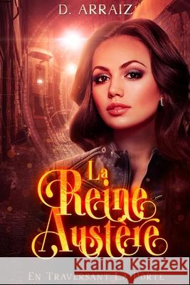 La Reine Austère: En Traversant La Porte Rebeca Covers, Maryam Jamiu Aminu, Phillipa Haskins 9781649533579 Absolute Author Publishing House - książka