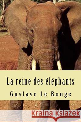 La reine des elephants Ballin, G-Ph 9781508938965 Createspace - książka