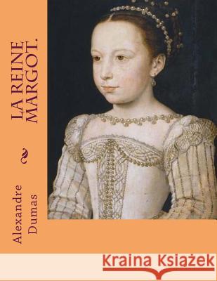 La reine Margot. Ballin, G-Ph 9781496189653 Createspace - książka