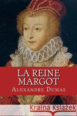 La Reine Margot Alexandre Dumas 9781544214955 Createspace Independent Publishing Platform - książka