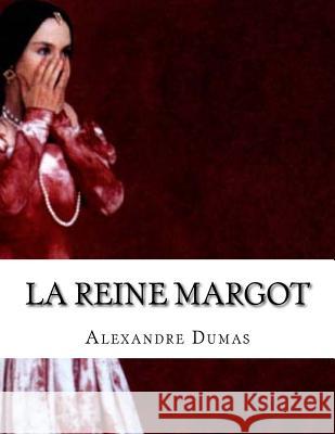 La Reine Margot Alexandre Dumas 9781548233181 Createspace Independent Publishing Platform - książka