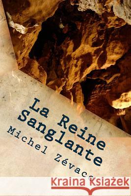 La Reine Sanglante Michel Zevaco G-Ph Ballin 9781523987610 Createspace Independent Publishing Platform - książka