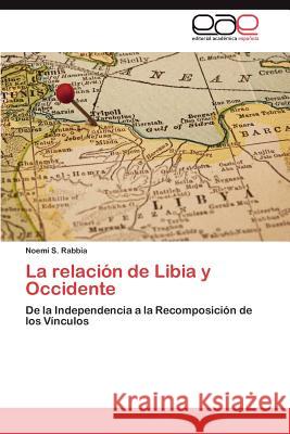 La Relacion de Libia y Occidente Noem S. Rabbia 9783659039706 Editorial Acad Mica Espa Ola - książka