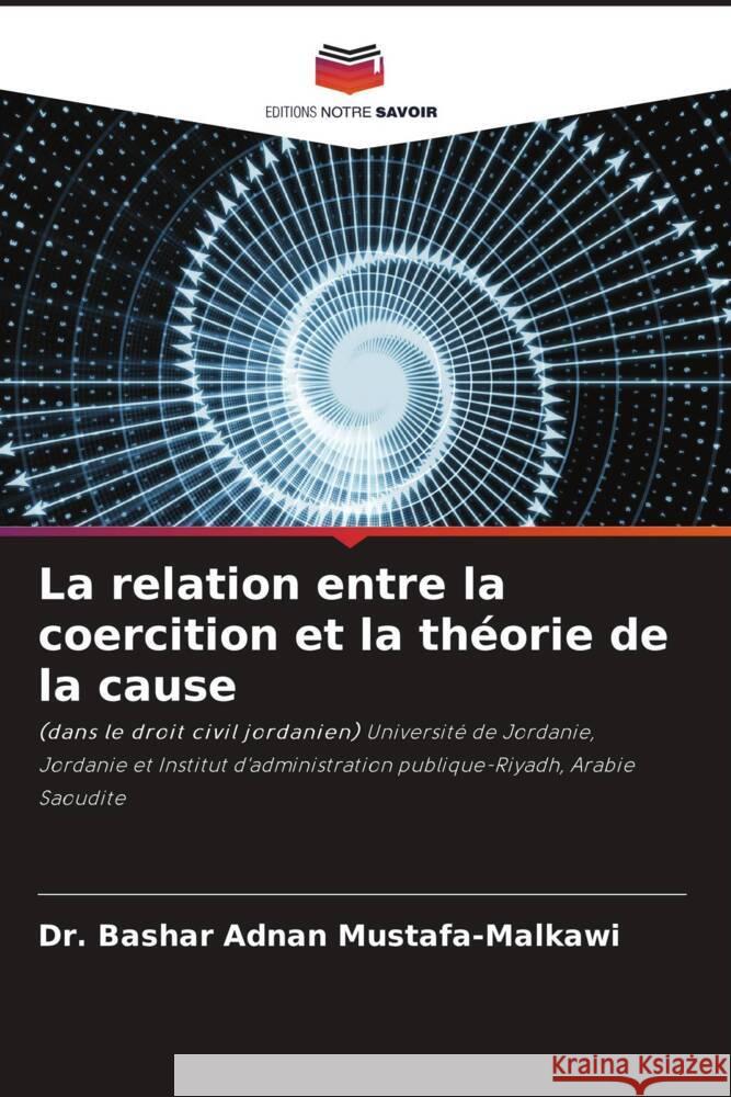 La relation entre la coercition et la th?orie de la cause Bashar Adna 9786208263041 Editions Notre Savoir - książka