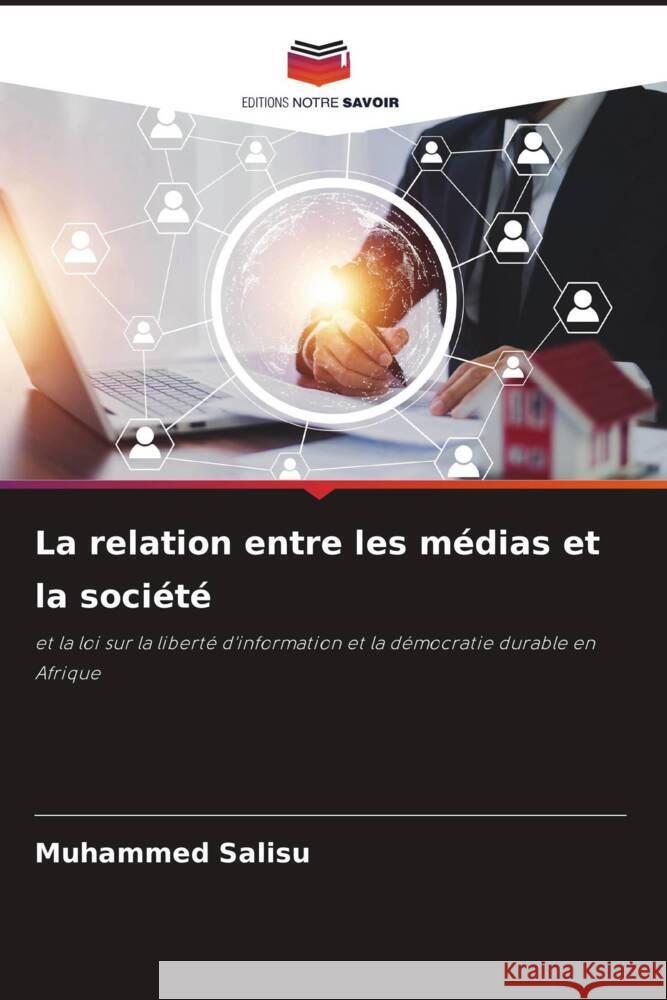 La relation entre les médias et la société Salisu, Muhammed 9786207967872 Editions Notre Savoir - książka