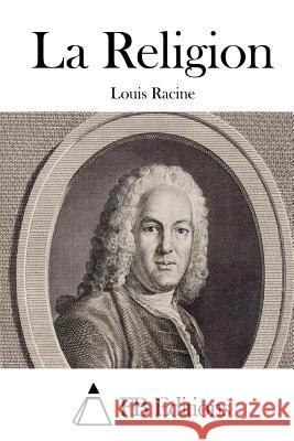 La Religion Louis Racine Fb Editions 9781508726128 Createspace - książka