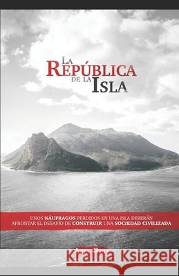 La República de la Isla Abel Ruiz 9798465809443 Independently Published - książka