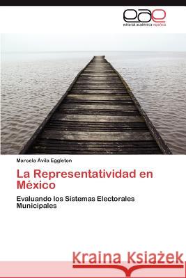 La Representatividad en México Ávila Eggleton Marcela 9783846569337 Editorial Acad Mica Espa Ola - książka