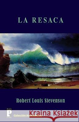 La resaca Stevenson, Robert Louis 9781481826822 Createspace - książka