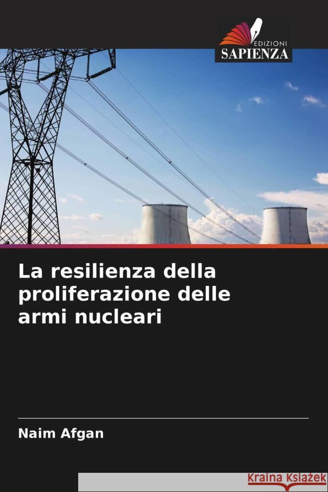 La resilienza della proliferazione delle armi nucleari Afgan, Naim 9786205233481 Edizioni Sapienza - książka