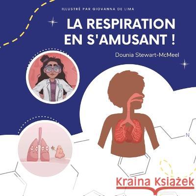 La respiration en s'amusant Dounia Stewart-McMeel, Giovanna Lima 9781947626980 Calec - książka