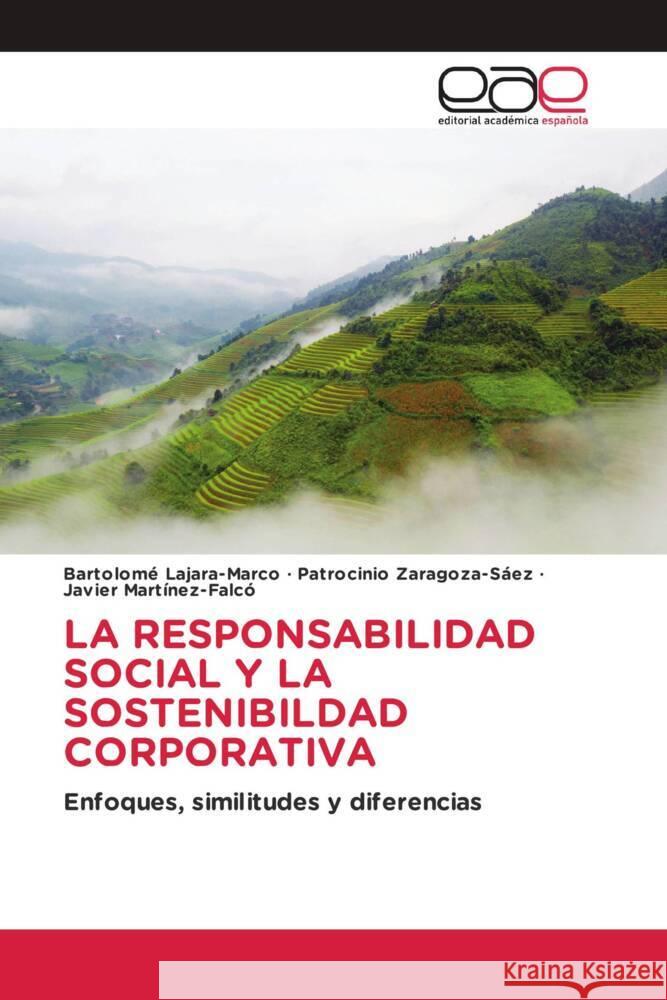 LA RESPONSABILIDAD SOCIAL Y LA SOSTENIBILDAD CORPORATIVA Lajara-Marco, Bartolomé, Zaragoza-Sáez, Patrocinio, Martínez-Falcó, Javier 9783639733259 Editorial Académica Española - książka